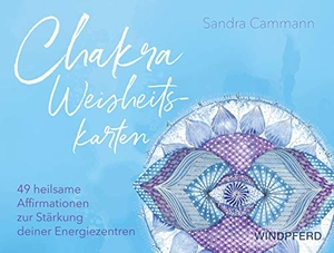 Cammann, Sandra. Chakra-Weisheitskarten - Heilsame Affirmationen zur Stärkung deiner Energiezentren: 49 Karten und Anleitungsbuch. Windpferd Verlagsges. mbH, 2021.