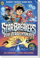 Star Breakers: Zeke Zero Vs The Galaxy