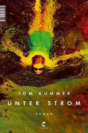 Kummer, Tom. Unter Strom - Roman. Tropen, 2022.