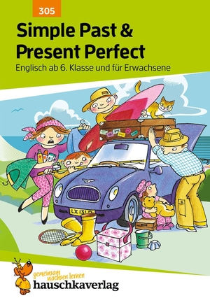 Waas, Ludwig. Englisch. Simple Past and Present Perfect - ab 6. Klasse und für Erwachsene. Hauschka Verlag GmbH, 2014.