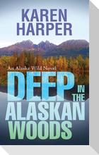 Deep in the Alaskan Woods
