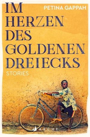 Gappah, Petina. Im Herzen des Goldenen Dreiecks. Arche Literatur Verlag AG, 2020.