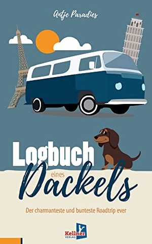 Paradies, Antje. Logbuch eines Dackels - Der charmanteste und bunteste Roadtrip ever. Kellner Klaus Verlag, 2026.