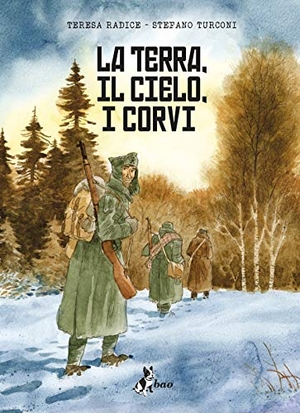 Radice, Teresa / Stefano Turconi. La terra, il cielo, i corvi. , 2020.