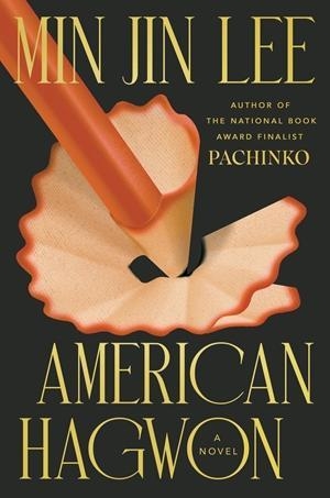 Lee, Min Jin. American Hagwon. Hachette Book Group USA, 2026.