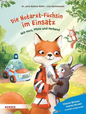 Rehme-Röhrl, Julia. Die Notarzt-Füchsin im Einsatz. Mit Herz, Pfote und Verband - Starke Bücher, starke Kinder: Im Notfall richtig handeln. Herder Verlag GmbH, 2026.
