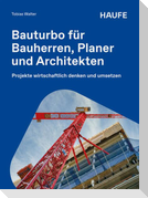 Bauturbo für Bauherren, Planer und Architekten