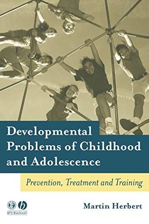 Herbert, Martin. Developmental Problems of Childhood and Adolescence - Prevention, Treatment and Training. Wiley, 2005.