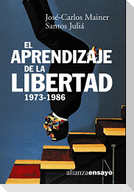 El aprendizaje de la libertad, la cultura de la transición