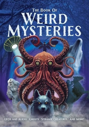 Hawkins. The Book of Weird Mysteries - Ufos, Aliens, Ghosts, Strange Creatures, and More!. Arcturus Publishing, 2025.