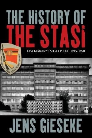 Gieseke, Jens. The History of the Stasi - East Germany's Secret Police, 1945-1990. Berghahn Books, 2015.