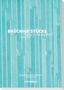 Brüchige Stücke