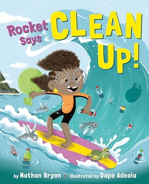 Bryon, Nathan. Rocket Says Clean Up!. , 2020.