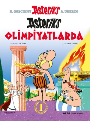 Goscinny, Rene. Asteriks Olimpiyatlarda. Alfa Basim Yayim Dagitim, 2025.