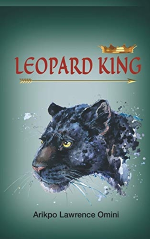Omini, Arikpo Lawrence. LEOPARD KING. tredition, 2018.