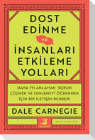 Dost Edinme ve Insanlari Etkileme Yollari