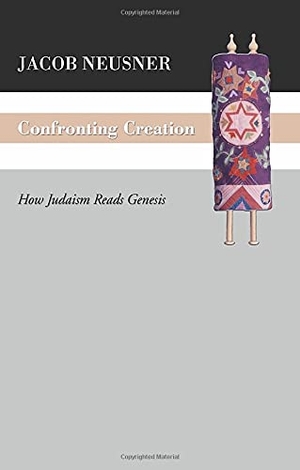 Neusner, Jacob. Confronting Creation - How Judaism Reads Genesis. Wipf & Stock Publishers, 2004.