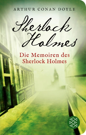 Doyle, Arthur Conan. Die Memoiren des Sherlock Holmes - Erzählungen. FISCHER Taschenbuch, 2021.