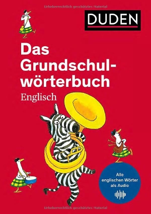 Müller-Wolfangel, Ute / Cornelia Pardall. Das Grundschulwörterbuch Englisch - von A bis Z. Mit 4000 Stichwörtern. Von Grundschullehrerinnen entwickelt. Alle englischen Wörter auch als Audio. Bibliograph. Instit. GmbH, 2025.