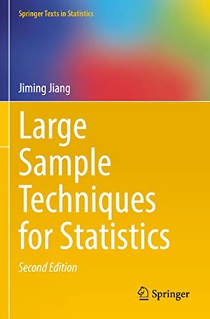 Jiang, Jiming. Large Sample Techniques for Statistics. Springer, 2023.