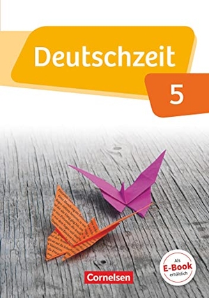 Behlert, Susanne / Bobsin, Julia et al. Deutschzeit  5. Schuljahr. Schülerbuch. Cornelsen Verlag GmbH, 2015.