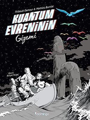 Burniat, Mathieu / Thibault Damour. Kuantum Evreninin Gizemi. Domingo Yayinevi, 2021.