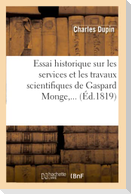 Essai historique sur les services et les travaux scientifiques de Gaspard Monge (Éd.1819)