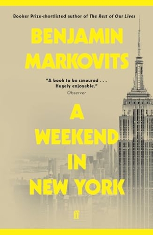 Markovits, Benjamin. A Weekend in New York. Faber & Faber, 2025.