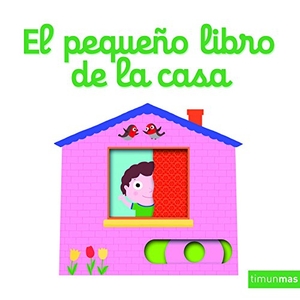 Choux, Nathalie. El pequeño libro de la casa. Editorial Planeta, S.A., 2016.