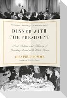 Dinner with the President
