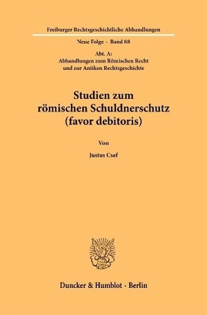 Csef, Justus. Studien zum römischen Schuldnerschutz (favor debitoris). Duncker & Humblot GmbH, 2026.