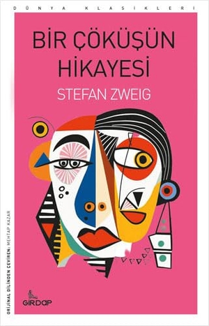 Zweig, Stefan. Bir Cöküsün Hikayesi. Girdap Kitap, 2024.