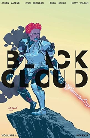 Latour, Jason / Ivan Brandon. Black Cloud Volume 1: No Exit. Toonhound Studios LLC, 2017.