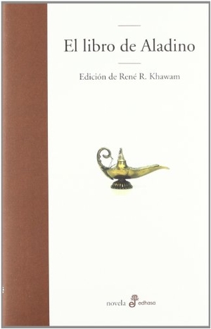 Serrat Crespo, Manuel. El libro de Aladino. Editora y Distribuidora Hispano Americana, S.A. (EDHASA), 2012.