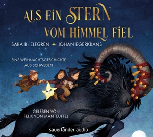 B. Elfgren, Sara. Als ein Stern vom Himmel fiel - Eine Weihnachtsgeschichte aus Schweden | Ein schwedisches Weihnachtsmärchen für die ganze Familie und Kinder ab 5 Jahren. Argon Sauerländer Audio, 2026.