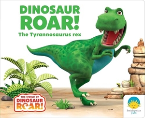 Curtis, Peter / Jeanne Willis. Dinosaur Roar! the Tyrannosaurus Rex. Simon Spotlight, 2025.