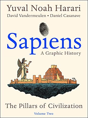 Harari, Yuval Noah. Sapiens: A Graphic History, Volume 2 - The Pillars of Civilization. HarperCollins, 2021.