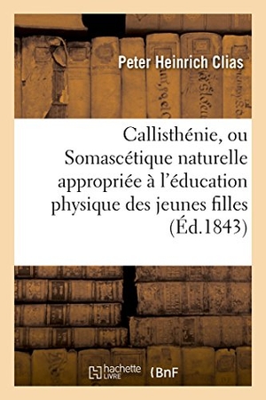 Clias. Callisthénie. Hachette Livre - BNF, 2014.