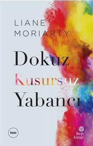 Moriarty, Liane. Dokuz Kusursuz Yabanci. Hep Kitap, 2021.
