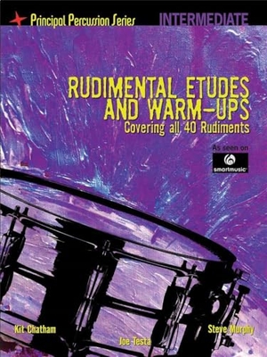 Murphy, Steve / Chatham, Kit et al. Rudimental Etudes and Warm-Ups Covering All 40 Rudiments: Principal Percussion Series Intermediate Level. Hawkeye Publishers, 2012.