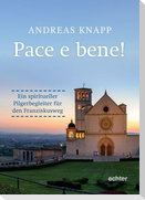 Pace e bene!