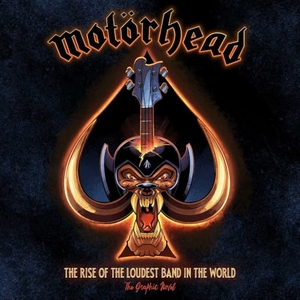Calcano, David / Mark Irwin. Motorhead: The Rise of the Loudest Band in the World. Fantoons LLC, 2025.