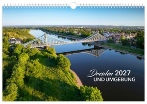 Schubert, Peter. Kalender Dresden und Umgebung 2027 - | 45 x 30 cm | weißes Kalendarium. K4Verlag FotoCo+GmbH, 2026.