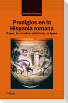 Prodigios en la Hispania romana : rayos, terremotos, epidemias, eclipses