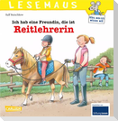 LESEMAUS 62: Ich hab eine Freundin, die ist Reitlehrerin