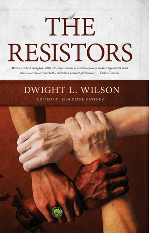 Wilson, Dwight L. The Resistors. Running Wild Press, 2019.