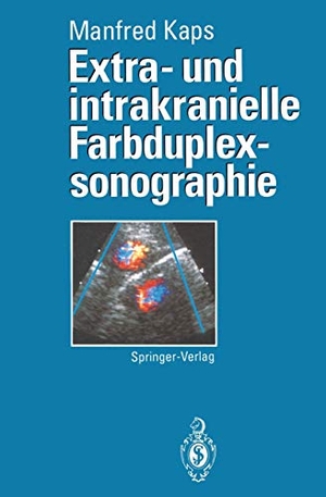 Kaps, M.. Extra- und intrakranielle Farbduplexsonographie. Springer Berlin Heidelberg, 2012.