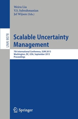 Liu, Weiru / Jef Wijsen et al (Hrsg.). Scalable Uncertainty Management - 7th International Conference, SUM 2013, Washington, DC, USA, September 16-18, 2013, Proceedings. Springer Berlin Heidelberg, 2013.