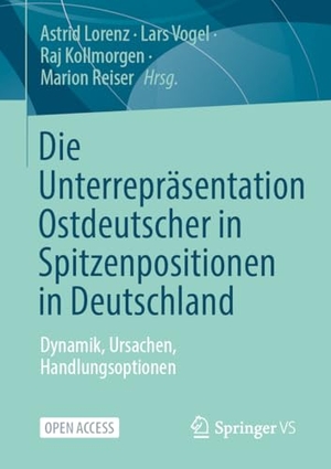 Lorenz, Astrid / Lars Vogel et al (Hrsg.). Die Unterrepräsentation Ostdeutscher in Spitzenpositionen in Deutschland - Dynamik, Ursachen, Handlungsoptionen. Springer-Verlag GmbH, 2026.