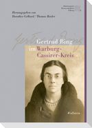 Gertrud Bing im Warburg-Cassirer-Kreis